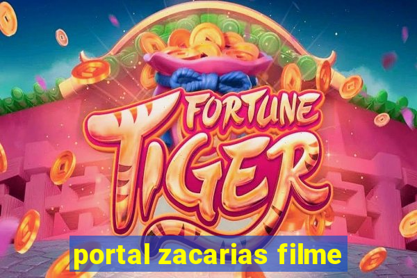 portal zacarias filme